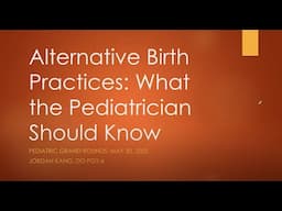 Alternative Birth Practices – What the Pediatrician Should Know