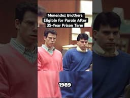 Menendez Brothers Eligible for Parole After 35-Year Prison Term #verity#news#california#fyp#explore
