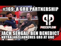 Jack Sehgal & Ben Benedict: Nutralabz Launches a GR8 Partnership with GNC | Episode 169