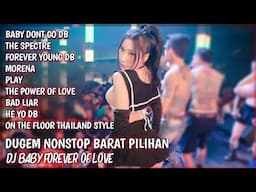 DJ BABY DON'T GO VIRAL | DJ FOREVER YOUNG | DJ ON THE FLOOR THAILAND STYLE | FUNKOT TERBARU