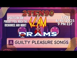 2TEN90's Glam 'n' Drams - Guilty Pleasures, Pursuit Update, and Much More1