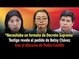 SECRETARIA DE LA PCM: Betsy Chávez pidió formato de DECRETO SUPREMO tras lectura de CASTILLO.
