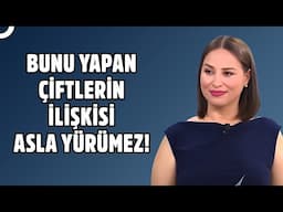 İlişkide Dikkat Edilmesi Gerekenler | Nur Viral'le Hayatta Her Şey Var