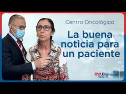 Centro Oncológico: La buena noticia para un paciente