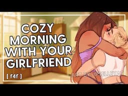 cozy morning with your girlfriend [sapphic] [wholesome] [banter] [f4f] [audio] [roleplay] [asmr]