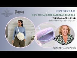 Sew Together LIVE! How to Make a Daybreak Belt Bag with Ajaire Parello
