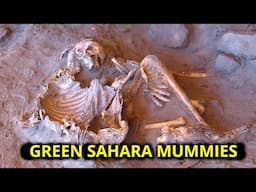 DNA of Mummies From When the Sahara Was GREEN Reveal a Mysterious New Human Lineage!