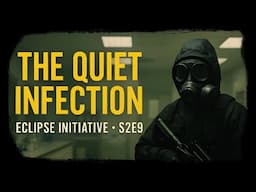 "THE QUIET INFECTION" – Eclipse Initiative S2E9 (Military Sci-Fi Horror)