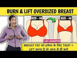 Burn & Lift Oversized Breast In 7 days | 10 Min Breast Lift + Tightening exercise |Fitness Journey