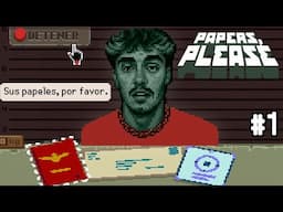 AGUSTIN51 JUEGA A PAPERS PLEASE POR PRIMERA VEZ