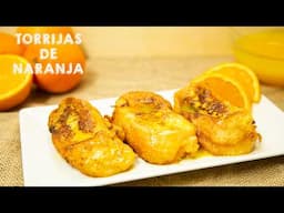 3 COSAS para HACER unas ESPECTACULARES  TORRIJAS de NARANJA