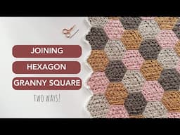 How To Join Hexagon Granny Squares!