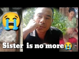 Sister  is no more 😭😭