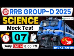 RRB Group D 2025 Science Mock #07 | RRB Group D MCQ | Science PYQ | Crazy Gk Trick | By Ketan Sir