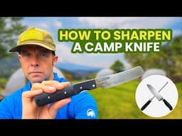 Keep your camp knife sharp on the trail
