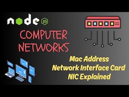 43. How Computer Networks Work. Mac Address and Network Interface Card