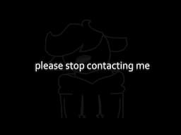 please do not stalk me