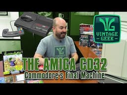 The Amiga CD32 | Commodore's Final Machine