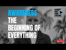 Awareness: The Beginning of Everything — Beneath The Surface Podcast with Sean DeLaney