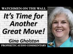 “It’s Time for Another Great Move!” – Powerful Prophetic Encouragement from Gina Gholston