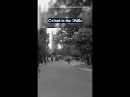 Fascinating footage of Oxford in the 1940s