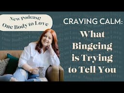 Craving Calm: What Bingeing is Trying to Tell You