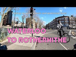 🚲 A lovely traffic-free way to cycle from Waterloo to Rotherhithe