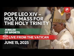 LIVE from the Vatican: Pope Leo XIV’s Holy Mass and Angelus - Most Holy Trinity | June 15, 2025