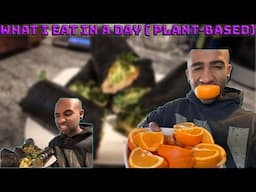 What I Eat In A Day (Plant Based)