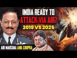 Modi’s Message to AirForce Against Pakistan | Air Force Ready to Attack! | Air Marshal Anil Chopra