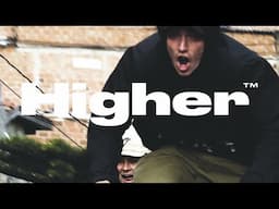 HIGHER