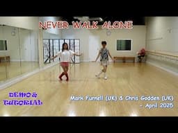 Never Walk Alone - Line Dance (Dance & Teach) | Mark Furnell (UK) & Chris Godden