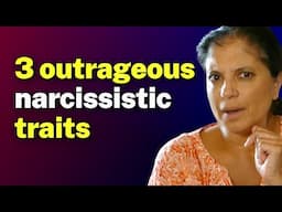 3 outrageous narcissistic traits