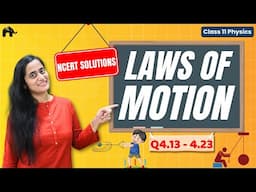 Laws of Motion Class 11 Physics NCERT Solutions Q4.13 - 4.23 | Chapter 4 CBSE | Numerical solving