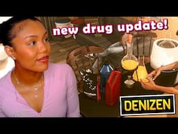 I  ❤️ DEALING DRUGS | Denizen Pt. 5