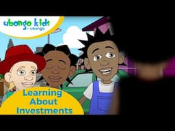 Learning About Investments | Financial Literacy | Ubongo Kids #financialeducation #financialfreedom