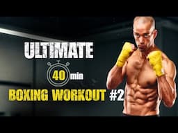 No Equipment Boxing Workout with Actual Boxer | Ultimate 40 Minute Boxing Workout #2