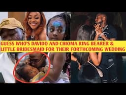 DAVIDO REVEALS HIS SON DAWSON AS RING BEARER & HAILEY AS LITTLE BRIDE FOR THEIR FORTHCOMING WEDDING