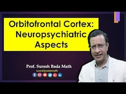 Neuropsychiatric Aspects of Orbitofrontal Cortex