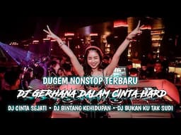 DJ GERHANA DALAM CINTA TERBARU | DJ CINTA SEJATI BCL VIRAL | DJ BUKAN KU TAK SUDI NEW 2025