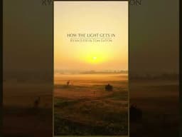 Music for Anxiety and Stress Relief: How the Light Gets In