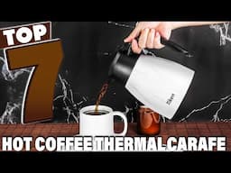 7 Best Thermal Carafe for Keeping Coffee Hot All Day
