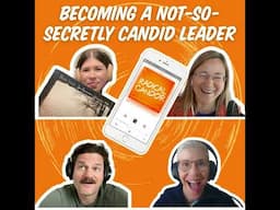 Becoming a Not-So-Secretly Candid Leader with Chloé van Bergen  7 | 24