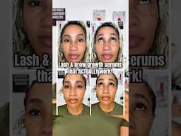 They WORK! | Lash & Brow Growth Serums that ACTUALLY work!