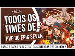 TIMES DE PVE NO EPIC SEVEN!!! PASSO A PASSO PARA ZERAR OS CONTEÚDOS - EPIC SEVEN: ORIGIN