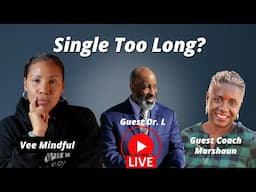 Can You Be Single TOO Long?