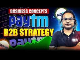 How Paytm Earn Money Through B2B Strategy | Business to Business Strategy | Business Concepts