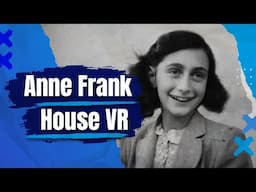You can visit the Anne Frank House in VR for free!