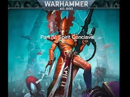 Part IV: The Spirit Conclave Detachment