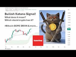The Katana Bullish Signal! Which stocks have it, and what does it mean? #Bitcoin $HOOD $RIVN & more!